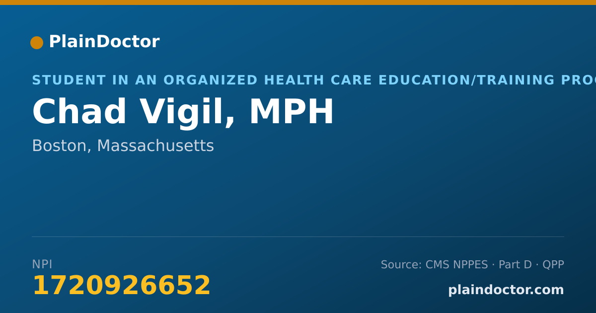 Shareable card for Chad Vigil, MPH - Student in an Organized Health Care Education/Training Program, Boston, MA