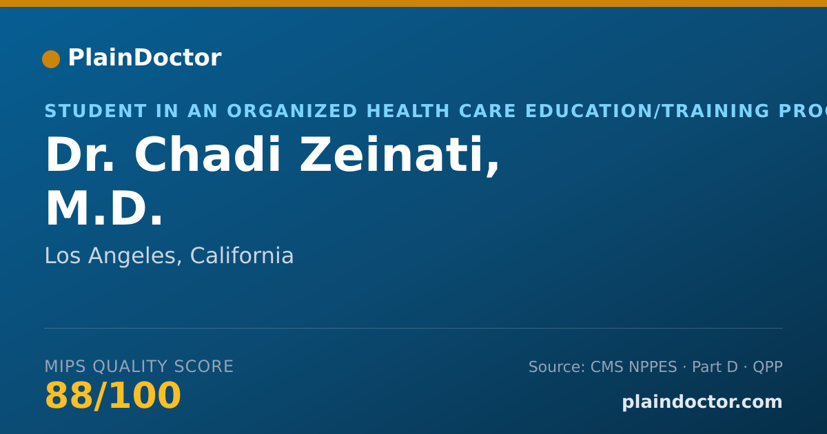 Shareable card for Chadi Zeinati, M.D. - Student in an Organized Health Care Education/Training Program, Los Angeles, CA