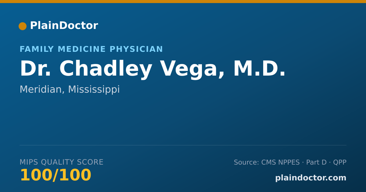 Shareable card for Chadley Vega, M.D. - Family Medicine Physician, Meridian, MS