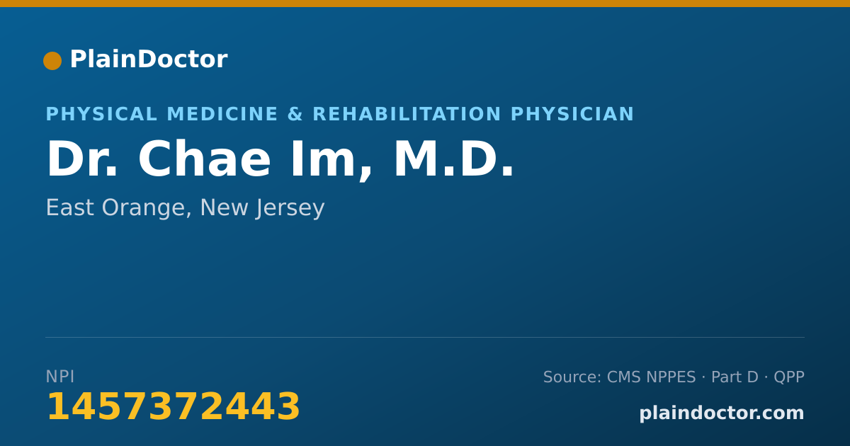 Shareable card for Chae Im, M.D. - Physical Medicine & Rehabilitation Physician, East Orange, NJ