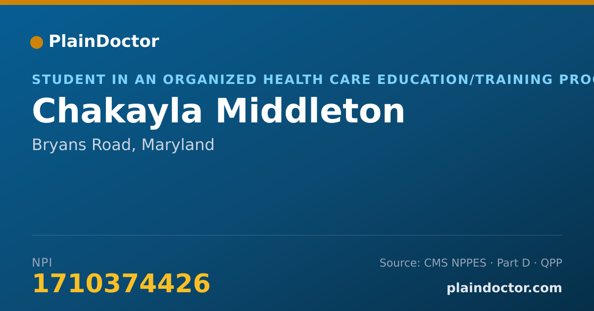 Shareable card for Chakayla Middleton - Student in an Organized Health Care Education/Training Program, Bryans Road, MD