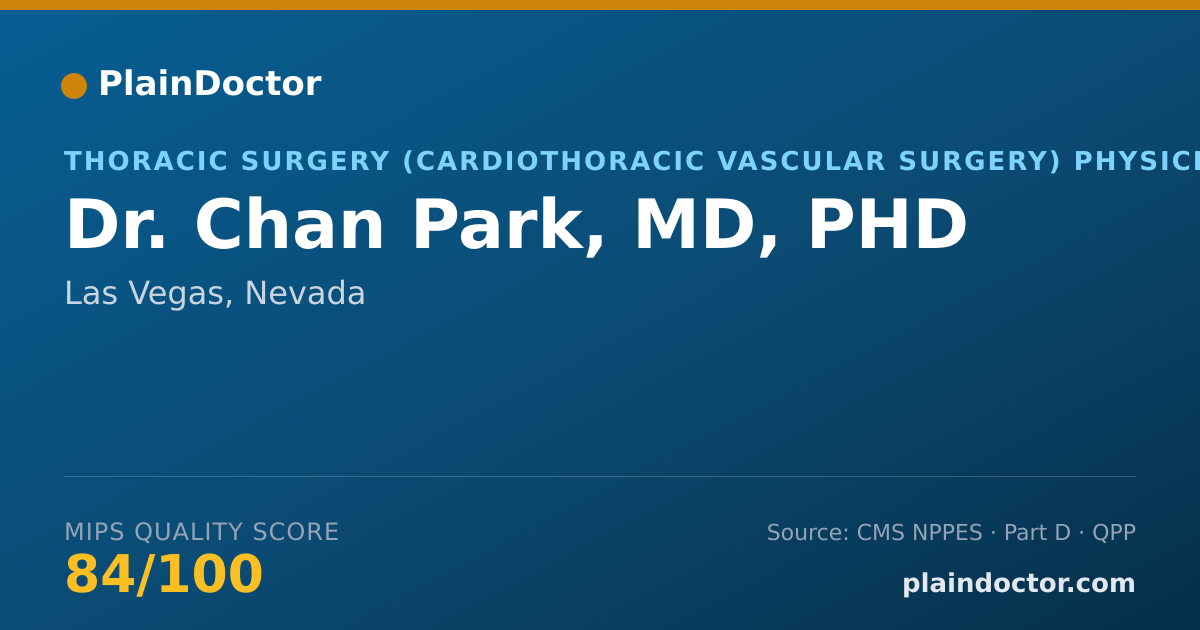 Shareable card for Chan Park, MD, PHD - Thoracic Surgery (Cardiothoracic Vascular Surgery) Physician, Las Vegas, NV