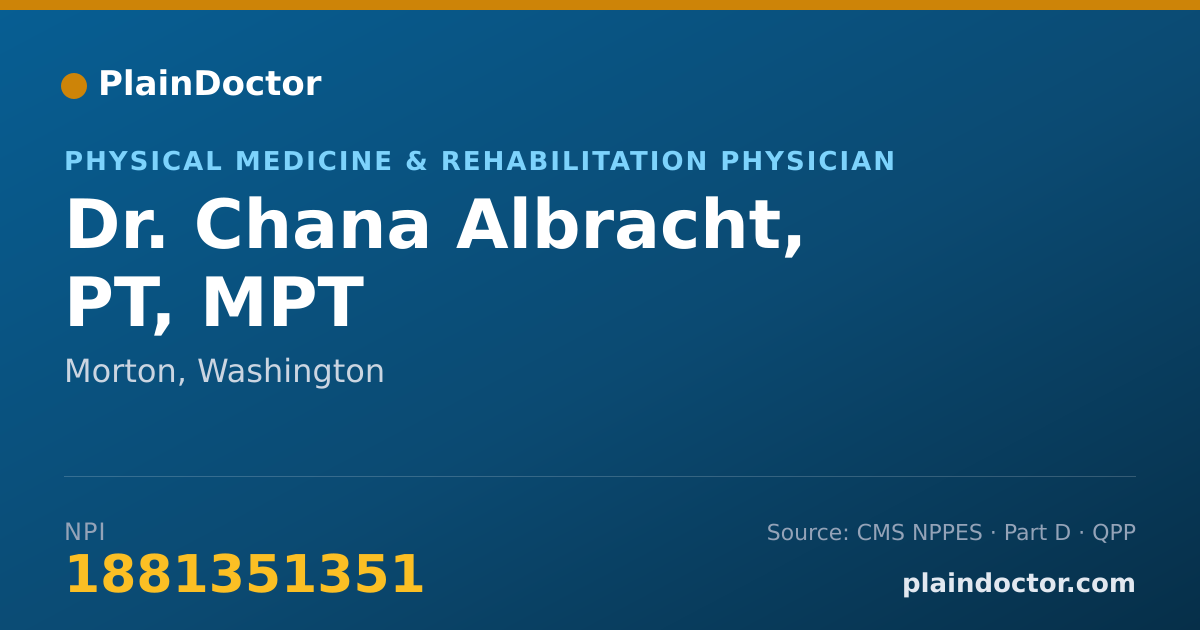 Shareable card for Chana Albracht, PT, MPT - Physical Medicine & Rehabilitation Physician, Morton, WA