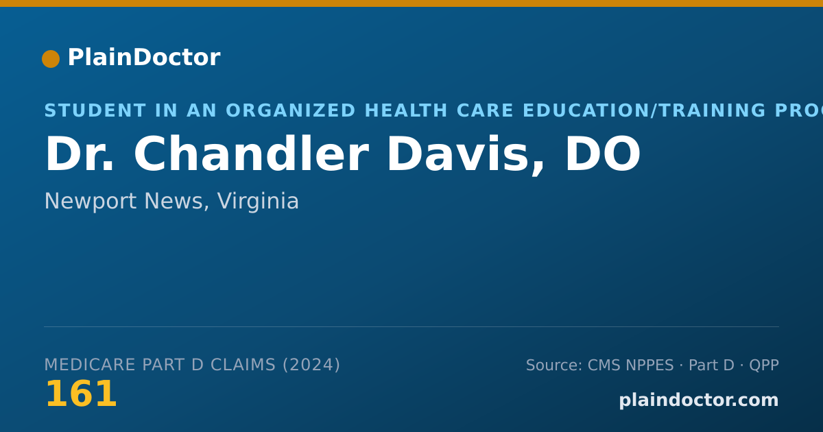 Shareable card for Chandler Davis, DO - Student in an Organized Health Care Education/Training Program, Newport News, VA