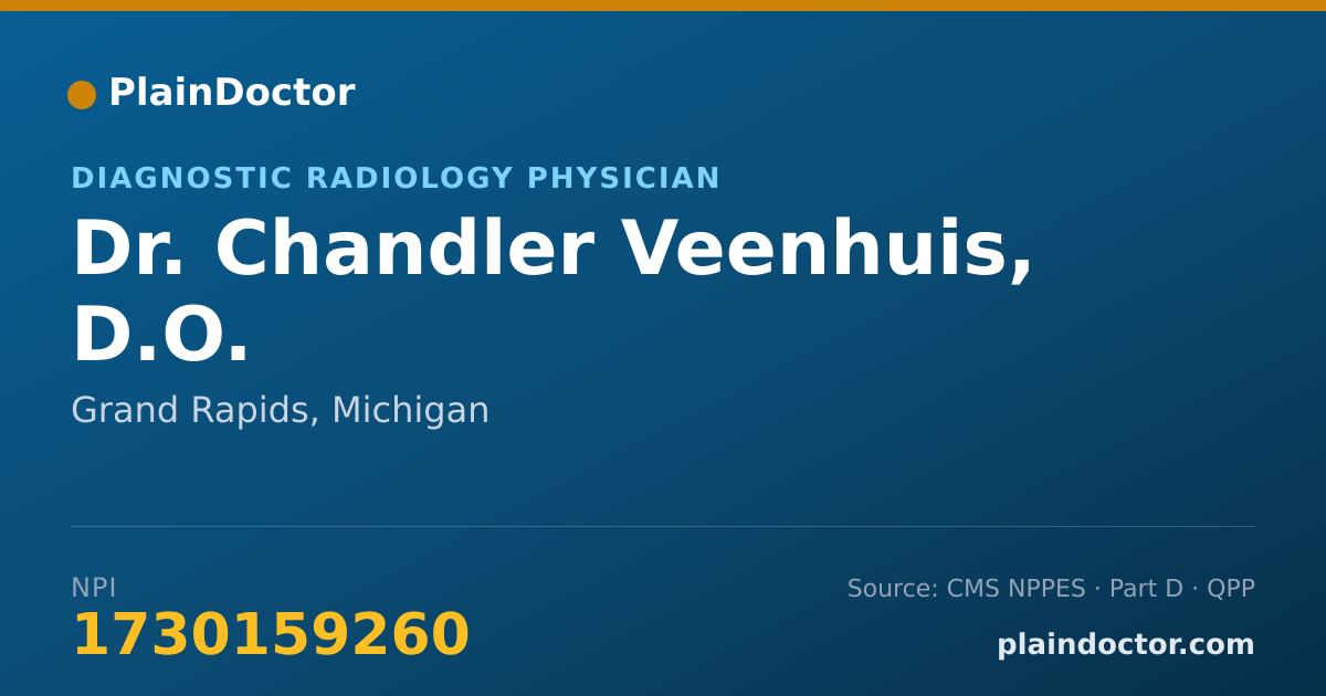 Shareable card for Chandler Veenhuis, D.O. - Diagnostic Radiology Physician, Grand Rapids, MI