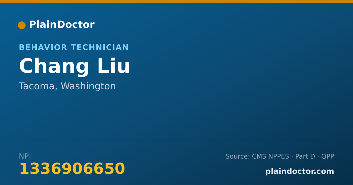 Shareable card for Chang Liu - Behavior Technician, Tacoma, WA