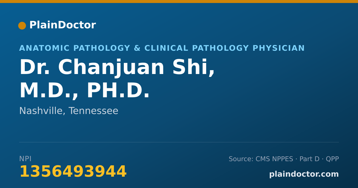 Shareable card for Chanjuan Shi, M.D., PH.D. - Anatomic Pathology & Clinical Pathology Physician, Nashville, TN