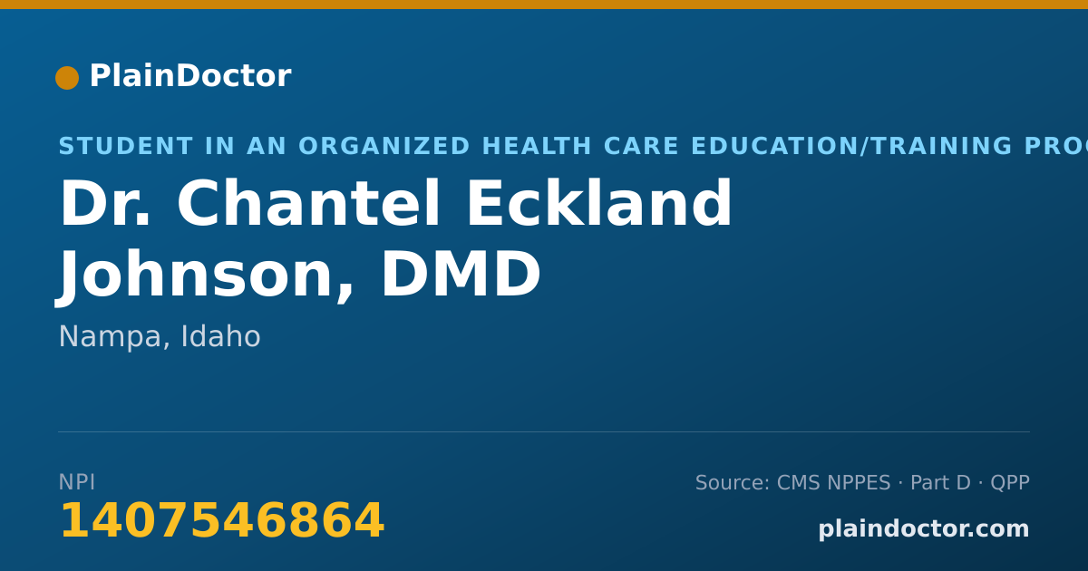 Shareable card for Chantel Eckland Johnson, DMD - Student in an Organized Health Care Education/Training Program, Nampa, ID