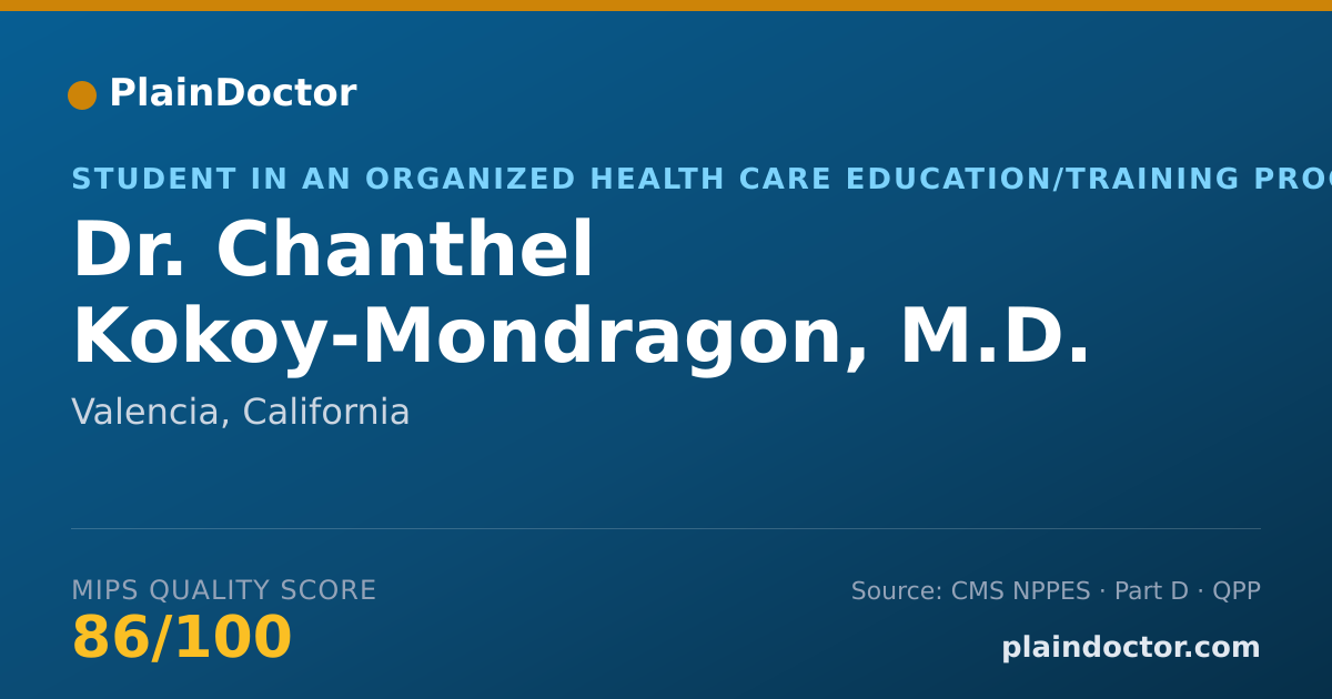 Shareable card for Chanthel Kokoy-Mondragon, M.D. - Student in an Organized Health Care Education/Training Program, Valencia, CA