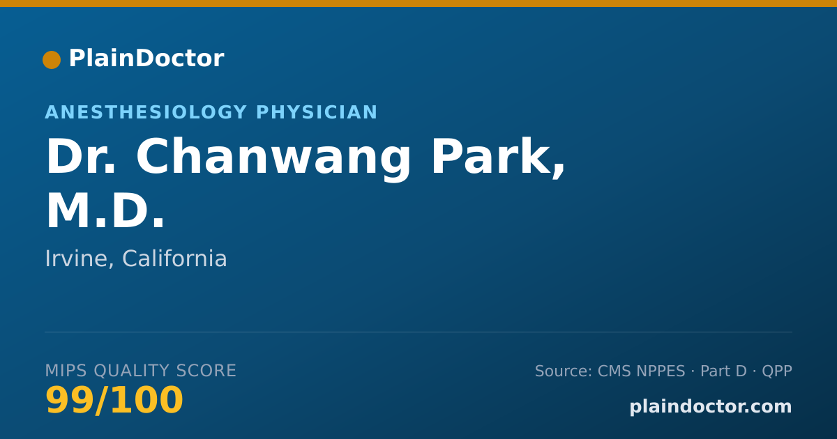 Shareable card for Chanwang Park, M.D. - Anesthesiology Physician, Irvine, CA