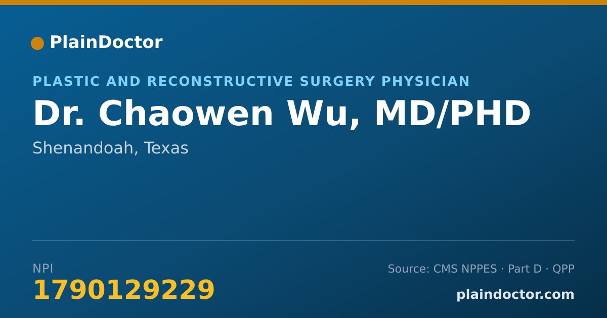 Shareable card for Chaowen Wu, MD/PHD - Plastic and Reconstructive Surgery Physician, Shenandoah, TX