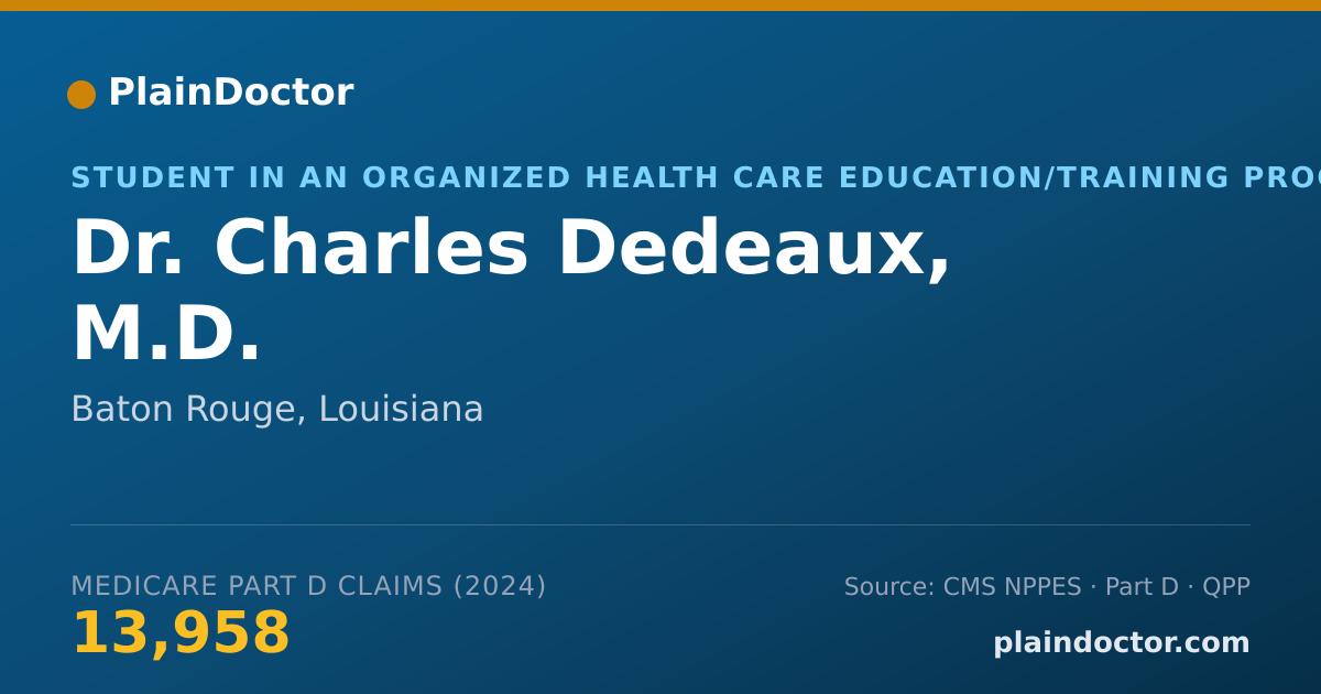 Shareable card for Charles Dedeaux, M.D. - Student in an Organized Health Care Education/Training Program, Baton Rouge, LA