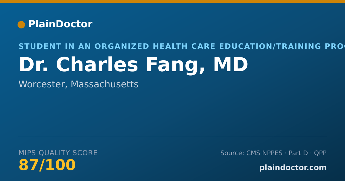 Shareable card for Charles Fang, MD - Student in an Organized Health Care Education/Training Program, Worcester, MA