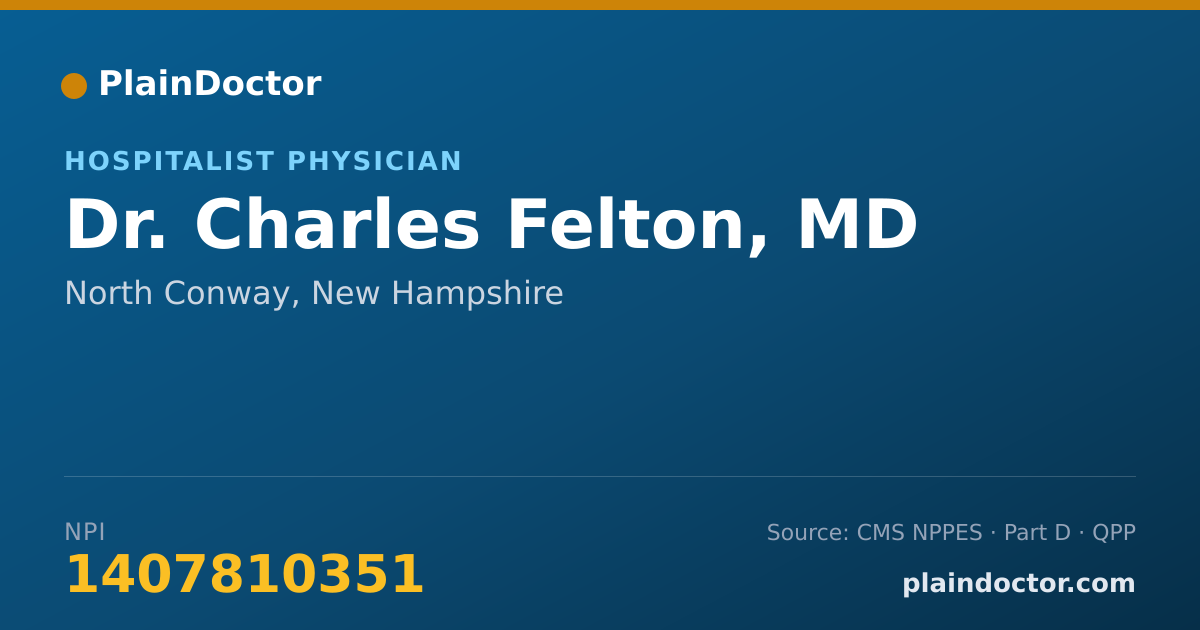 Shareable card for Charles Felton, MD - Hospitalist Physician, North Conway, NH
