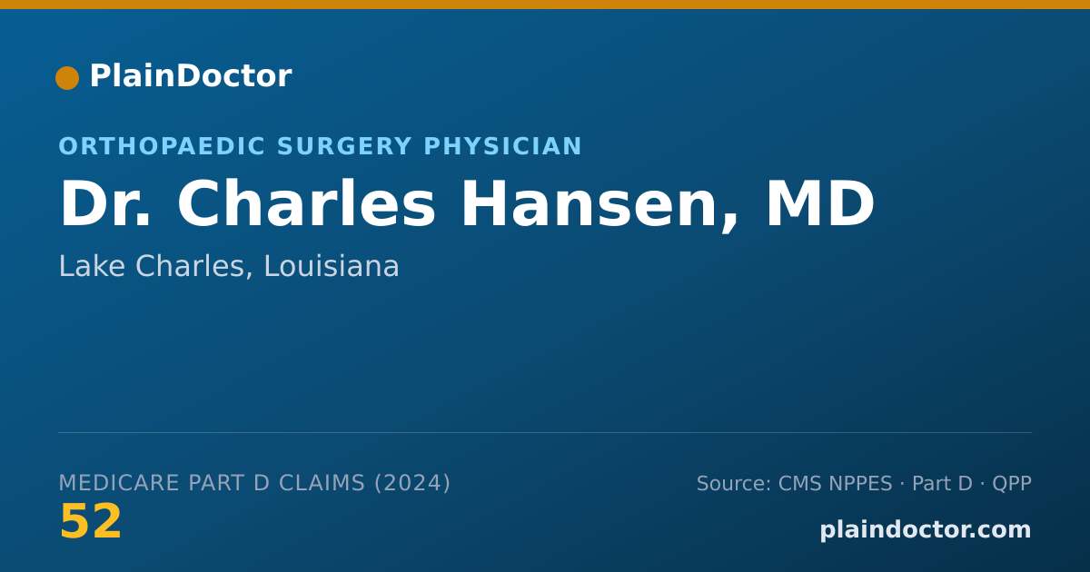 Shareable card for Charles Hansen, MD - Orthopaedic Surgery Physician, Lake Charles, LA