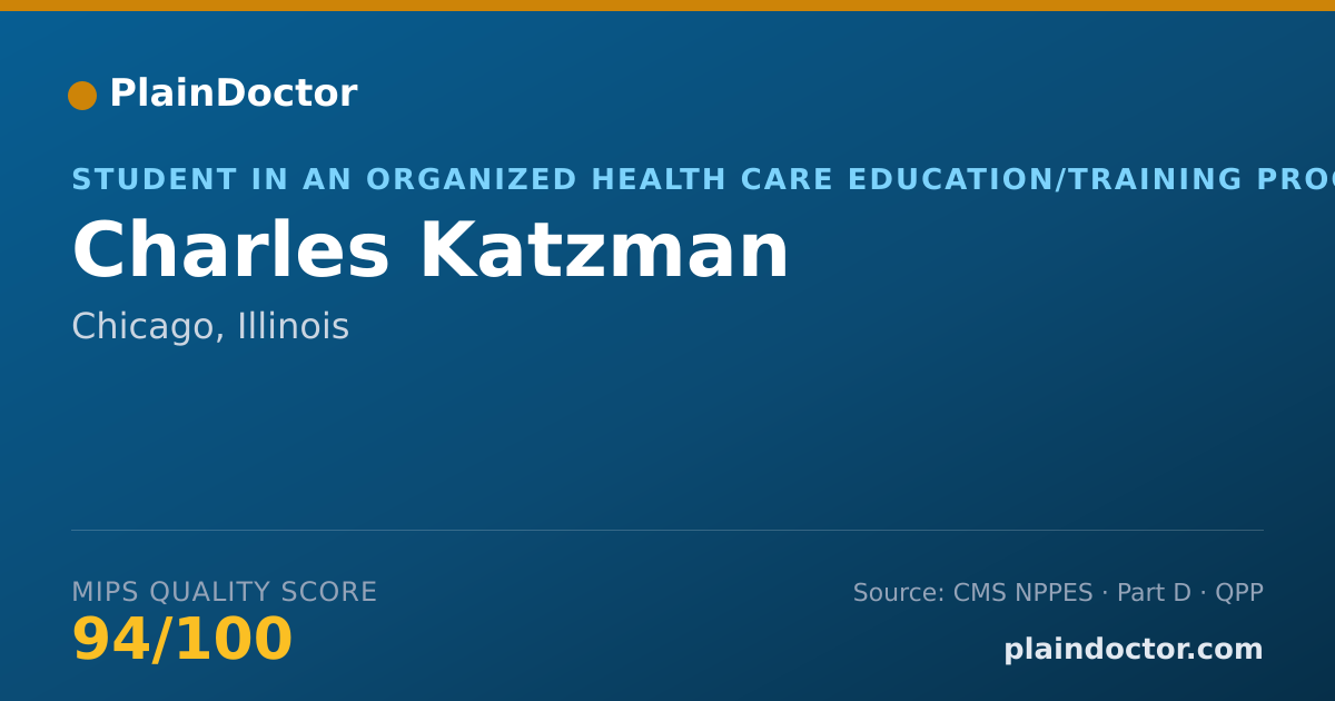 Shareable card for Charles Katzman - Student in an Organized Health Care Education/Training Program, Chicago, IL