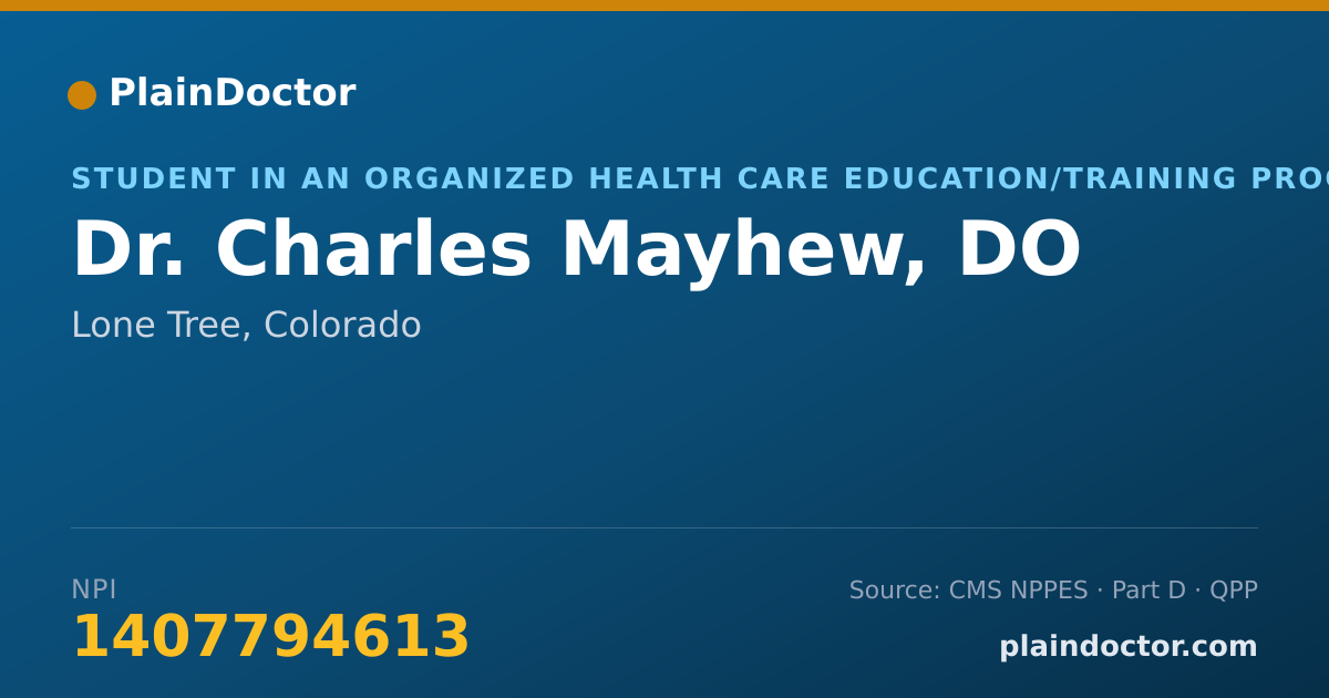 Shareable card for Charles Mayhew, DO - Student in an Organized Health Care Education/Training Program, Lone Tree, CO