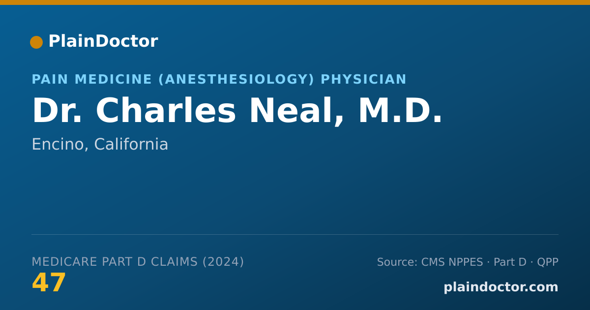 Shareable card for Charles Neal, M.D. - Pain Medicine (Anesthesiology) Physician, Encino, CA