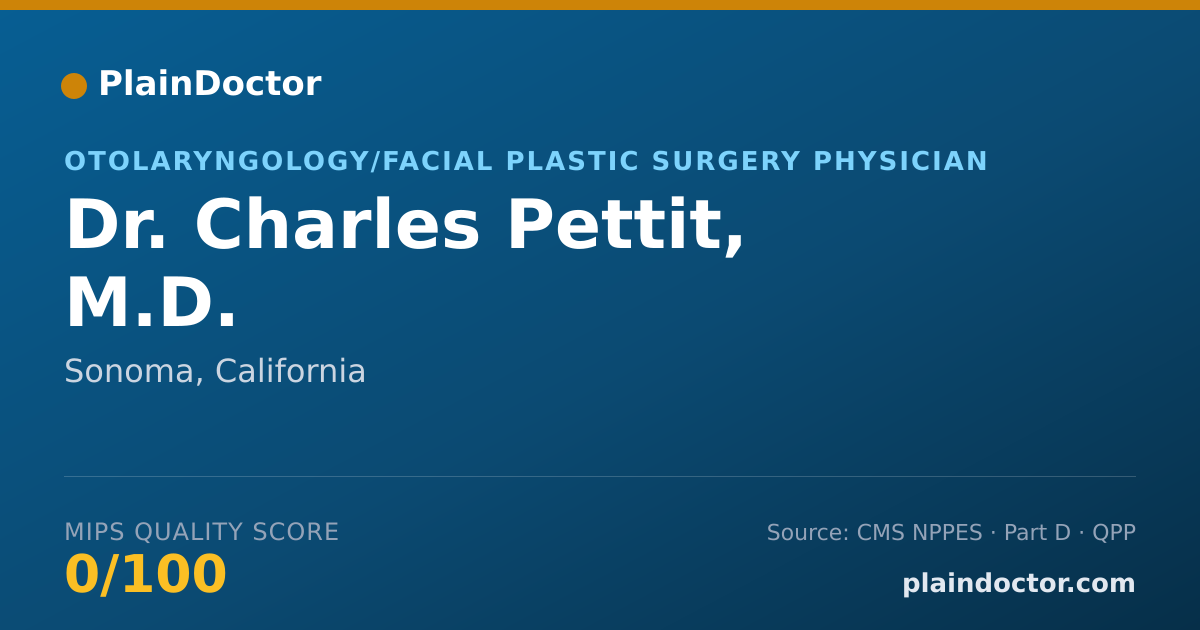Shareable card for Charles Pettit, M.D. - Otolaryngology/Facial Plastic Surgery Physician, Sonoma, CA