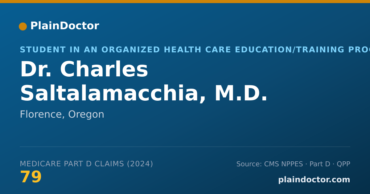 Shareable card for Charles Saltalamacchia, M.D. - Student in an Organized Health Care Education/Training Program, Florence, OR