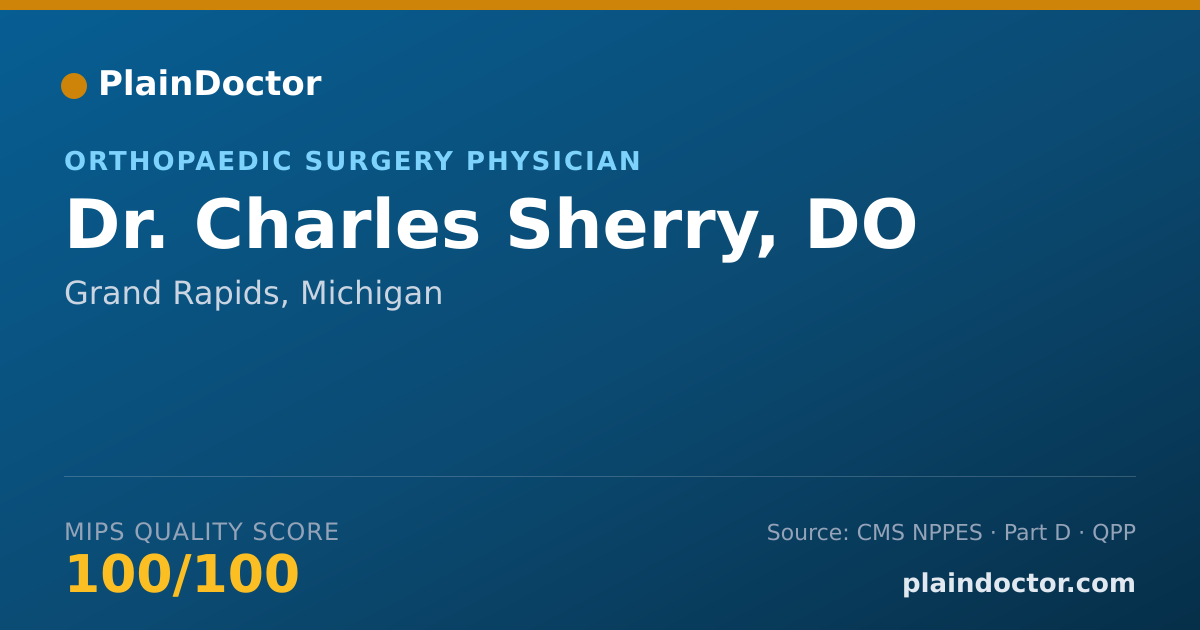 Shareable card for Charles Sherry, DO - Orthopaedic Surgery Physician, Grand Rapids, MI