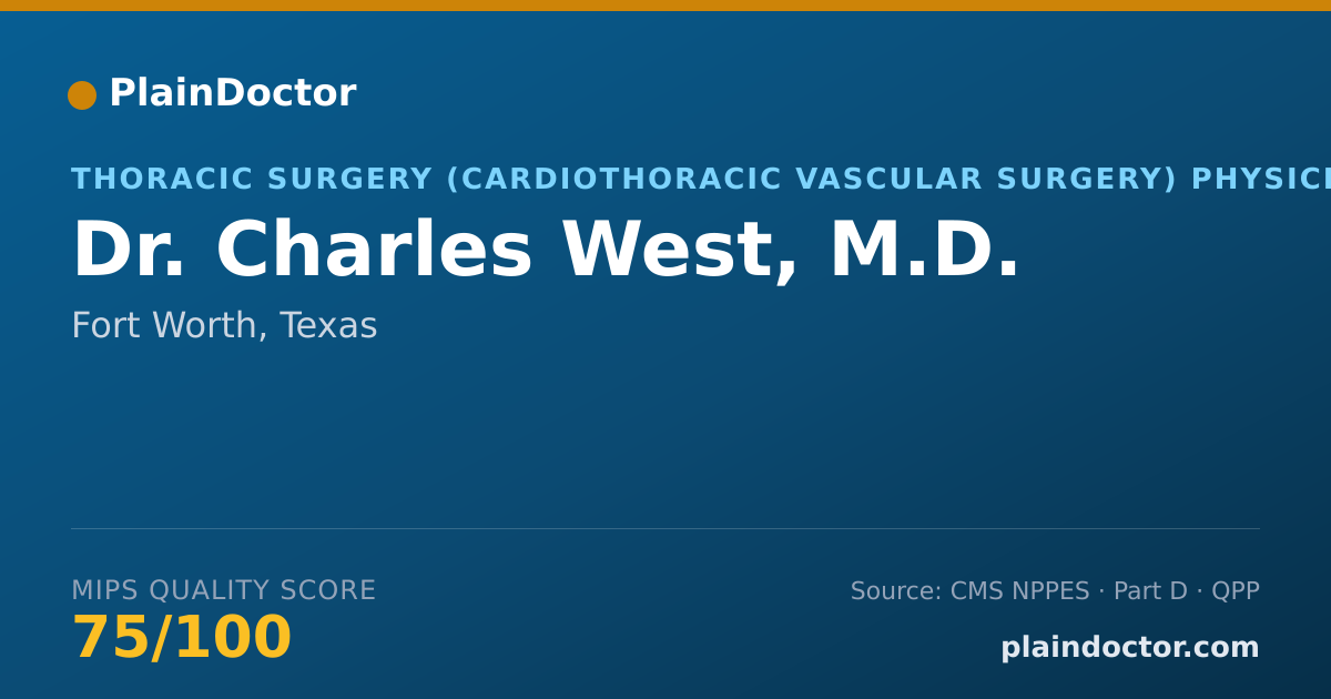 Shareable card for Charles West, M.D. - Thoracic Surgery (Cardiothoracic Vascular Surgery) Physician, Fort Worth, TX