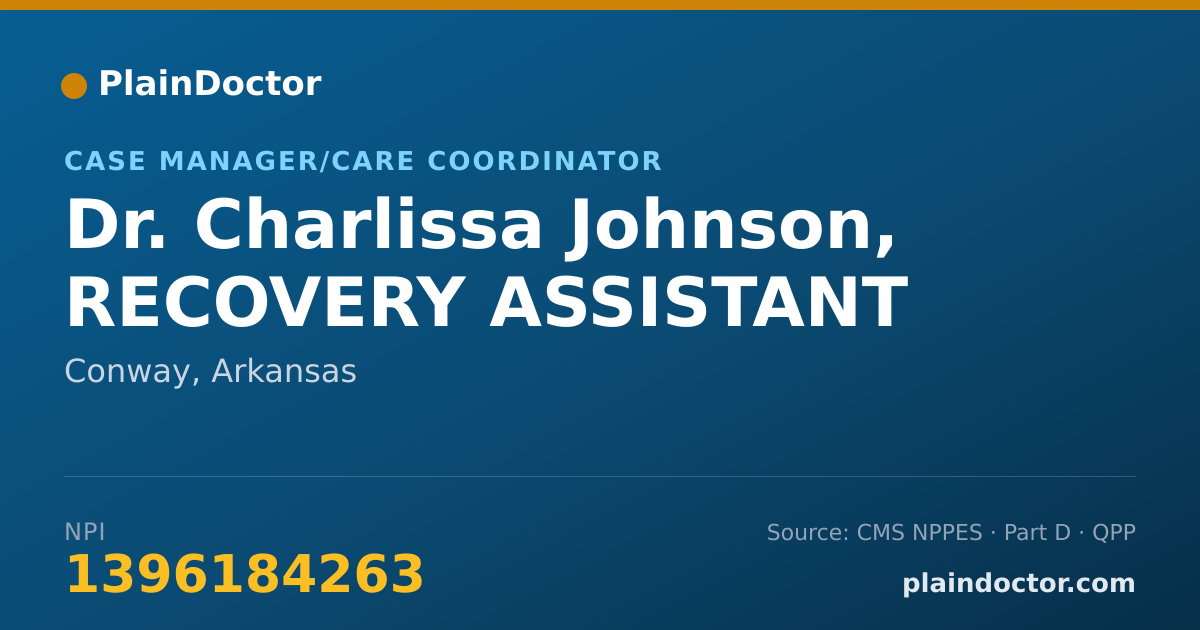 Shareable card for Charlissa Johnson, RECOVERY ASSISTANT - Case Manager/Care Coordinator, Conway, AR