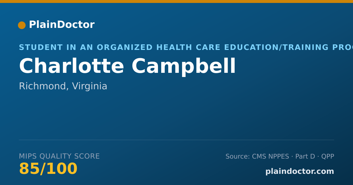 Shareable card for Charlotte Campbell - Student in an Organized Health Care Education/Training Program, Richmond, VA