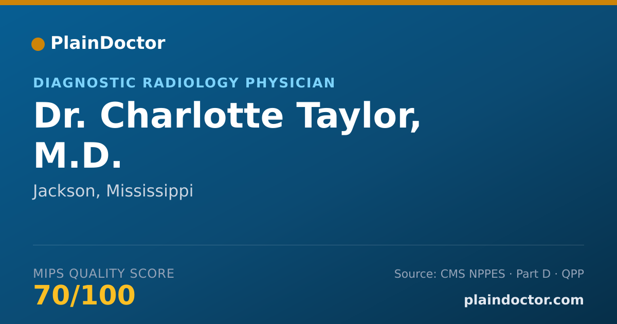 Shareable card for Charlotte Taylor, M.D. - Diagnostic Radiology Physician, Jackson, MS