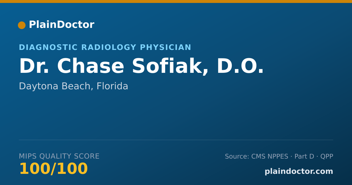 Shareable card for Chase Sofiak, D.O. - Diagnostic Radiology Physician, Daytona Beach, FL