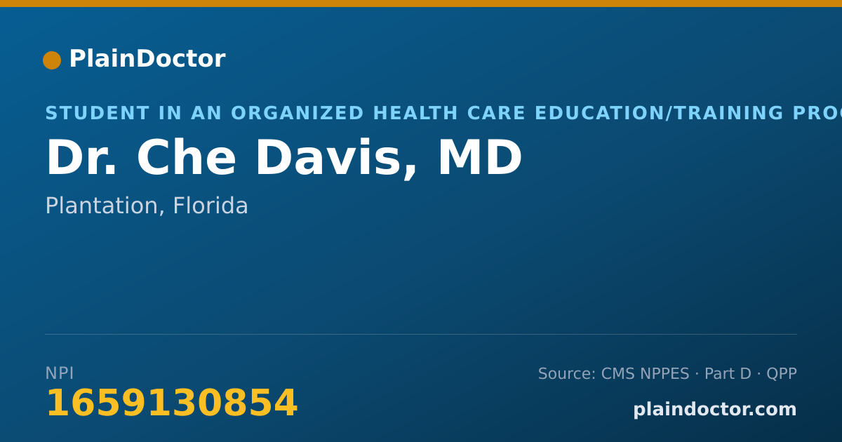 Shareable card for Che Davis, MD - Student in an Organized Health Care Education/Training Program, Plantation, FL