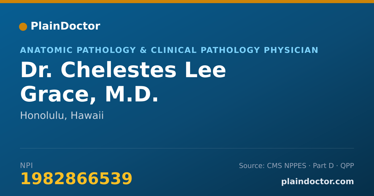 Shareable card for Chelestes Lee Grace, M.D. - Anatomic Pathology & Clinical Pathology Physician, Honolulu, HI