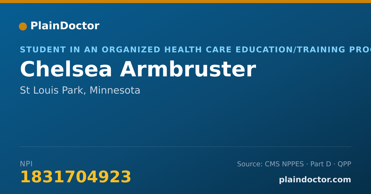 Shareable card for Chelsea Armbruster - Student in an Organized Health Care Education/Training Program, St Louis Park, MN