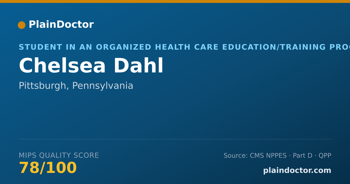 Shareable card for Chelsea Dahl - Student in an Organized Health Care Education/Training Program, Pittsburgh, PA