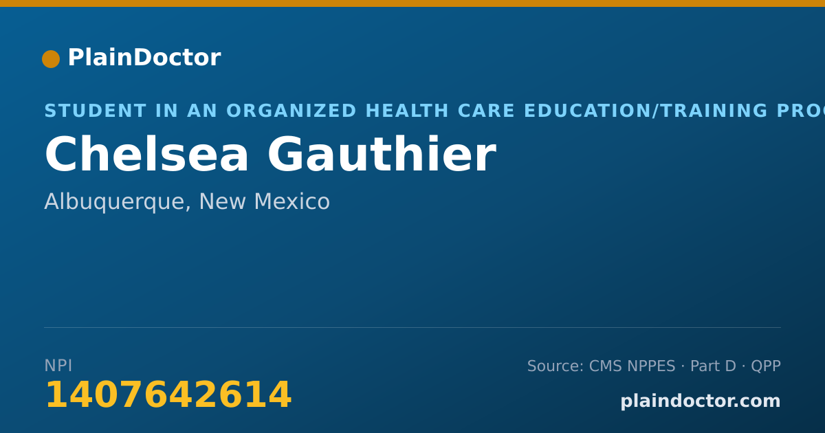 Shareable card for Chelsea Gauthier - Student in an Organized Health Care Education/Training Program, Albuquerque, NM