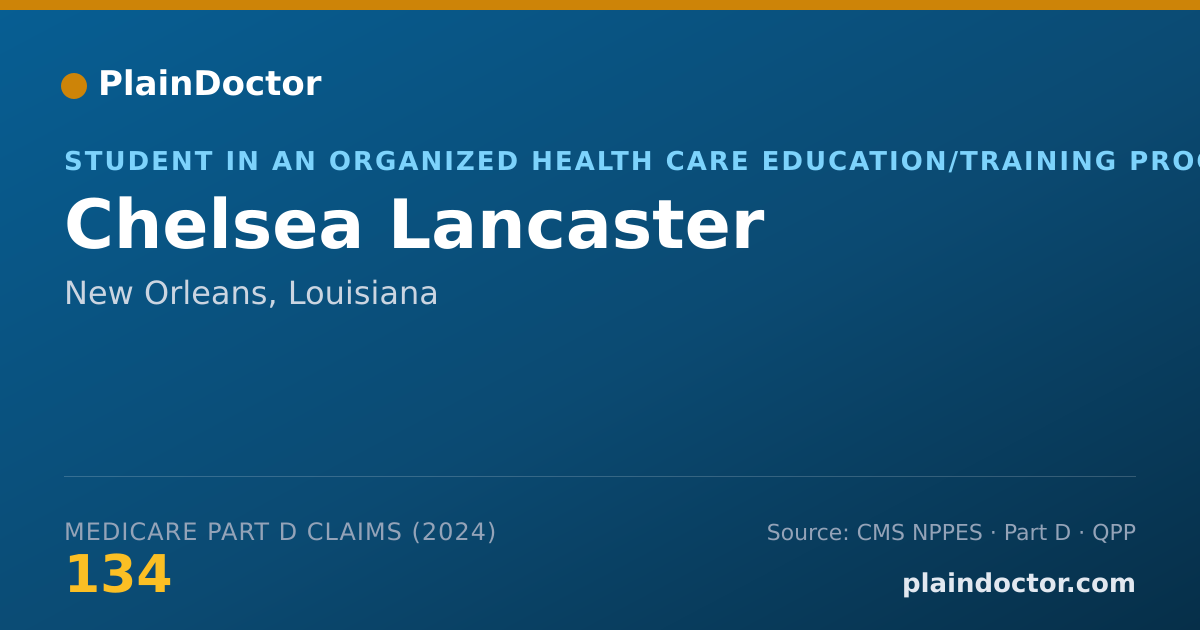 Shareable card for Chelsea Lancaster - Student in an Organized Health Care Education/Training Program, New Orleans, LA