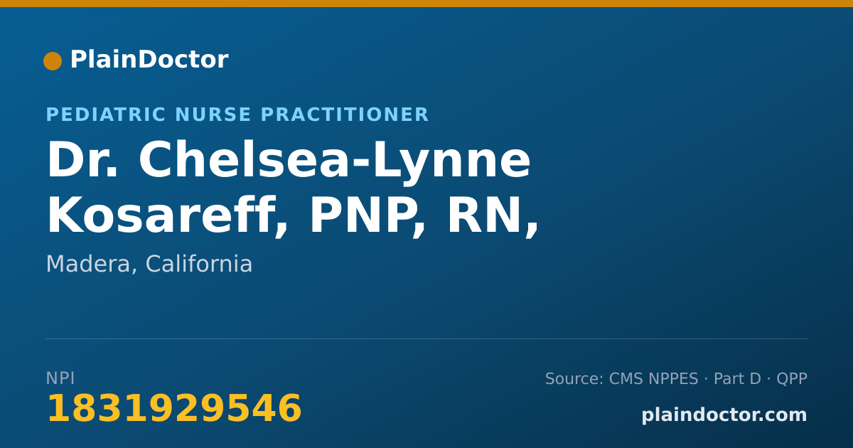 Shareable card for Chelsea-Lynne Kosareff, PNP, RN, CPNP-PC - Pediatric Nurse Practitioner, Madera, CA