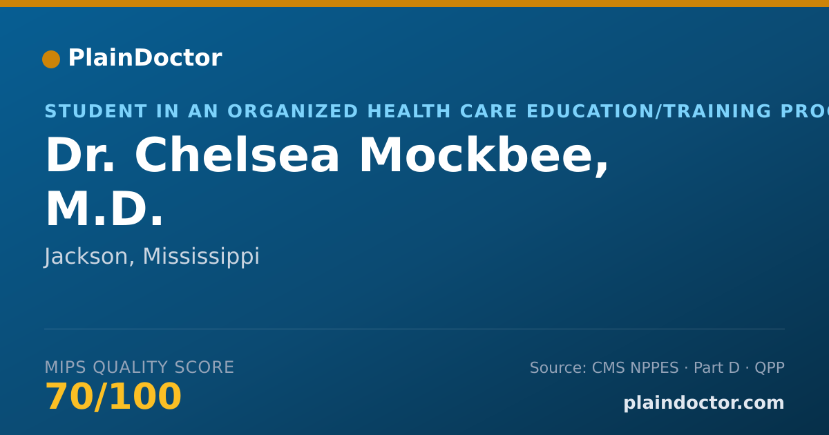 Shareable card for Chelsea Mockbee, M.D. - Student in an Organized Health Care Education/Training Program, Jackson, MS