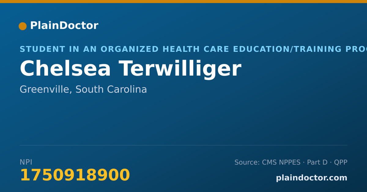 Shareable card for Chelsea Terwilliger - Student in an Organized Health Care Education/Training Program, Greenville, SC