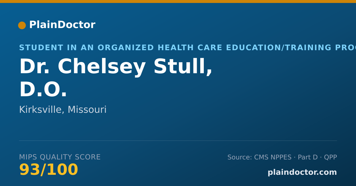 Shareable card for Chelsey Stull, D.O. - Student in an Organized Health Care Education/Training Program, Kirksville, MO