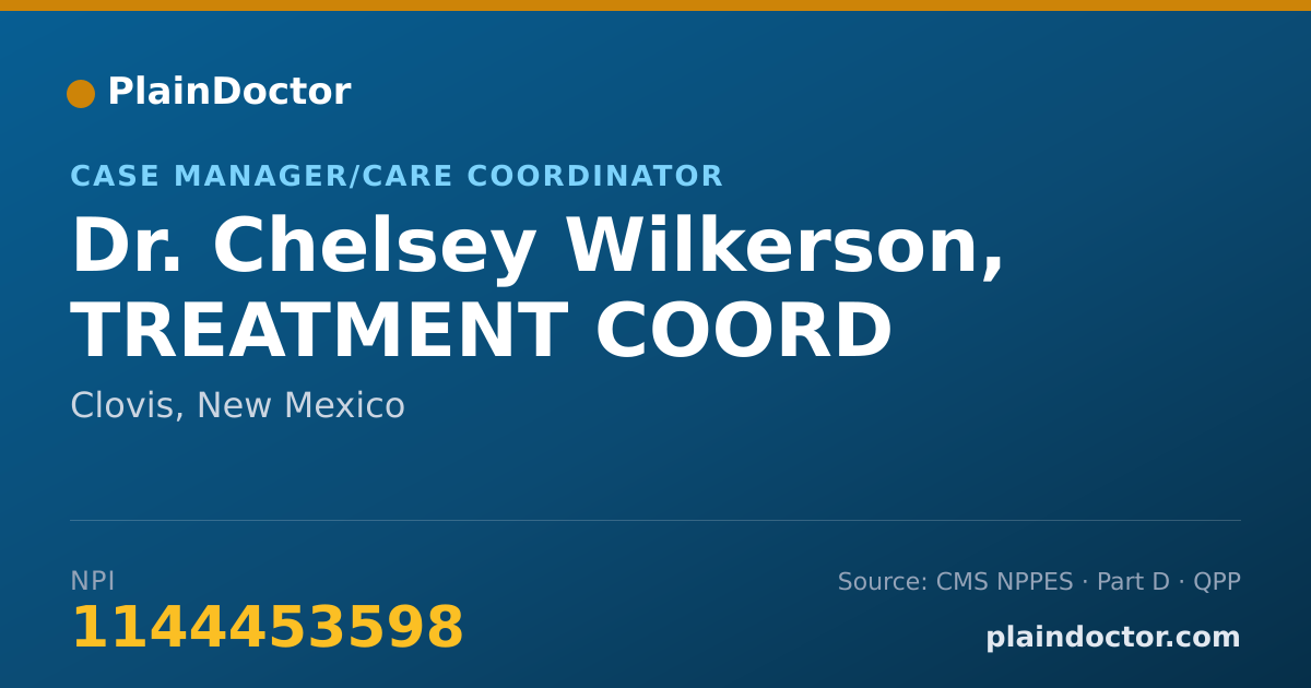Shareable card for Chelsey Wilkerson, TREATMENT COORD - Case Manager/Care Coordinator, Clovis, NM