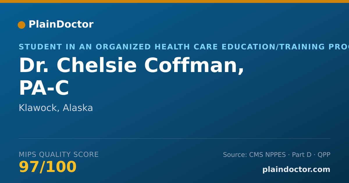 Shareable card for Chelsie Coffman, PA-C - Student in an Organized Health Care Education/Training Program, Klawock, AK