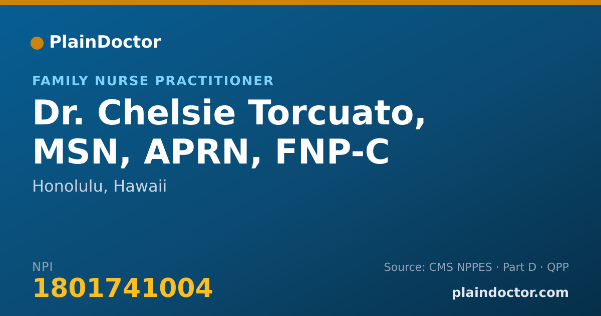 Shareable card for Chelsie Torcuato, MSN, APRN, FNP-C - Family Nurse Practitioner, Honolulu, HI