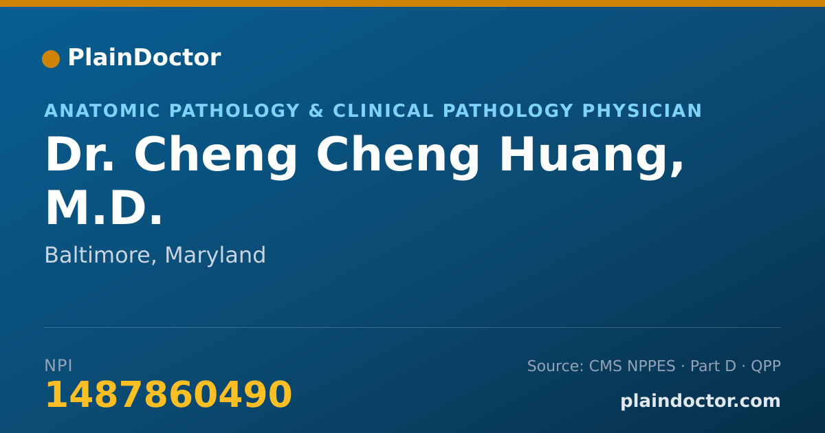 Shareable card for Cheng Cheng Huang, M.D. - Anatomic Pathology & Clinical Pathology Physician, Baltimore, MD