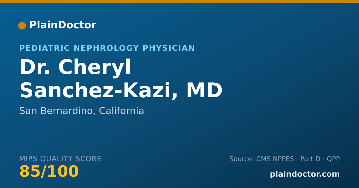 Shareable card for Cheryl Sanchez-Kazi, MD - Pediatric Nephrology Physician, San Bernardino, CA