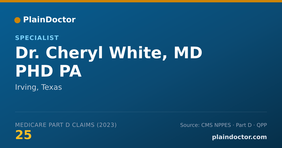Shareable card for Cheryl White, MD PHD PA - Specialist, Irving, TX
