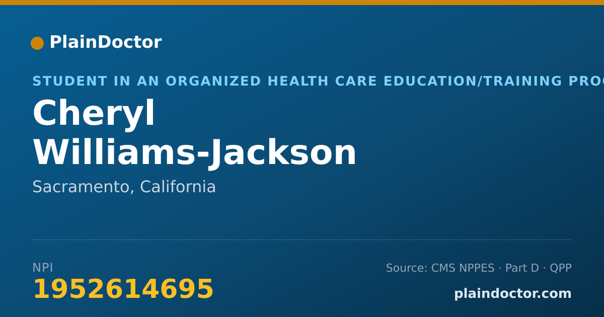 Shareable card for Cheryl Williams-Jackson - Student in an Organized Health Care Education/Training Program, Sacramento, CA