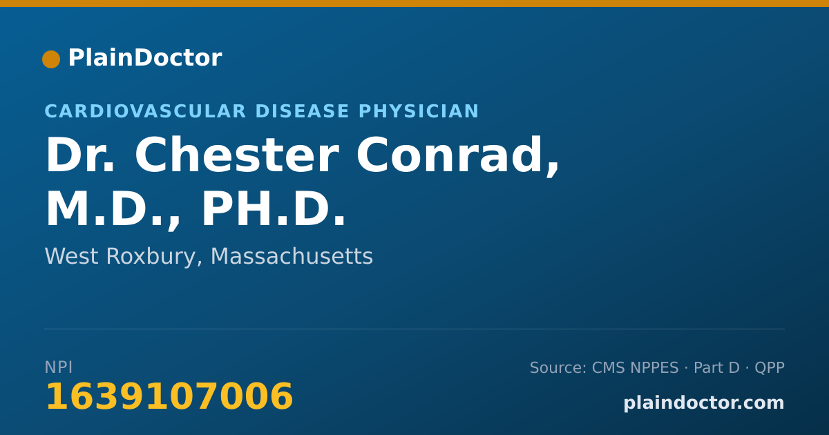 Shareable card for Chester Conrad, M.D., PH.D. - Cardiovascular Disease Physician, West Roxbury, MA