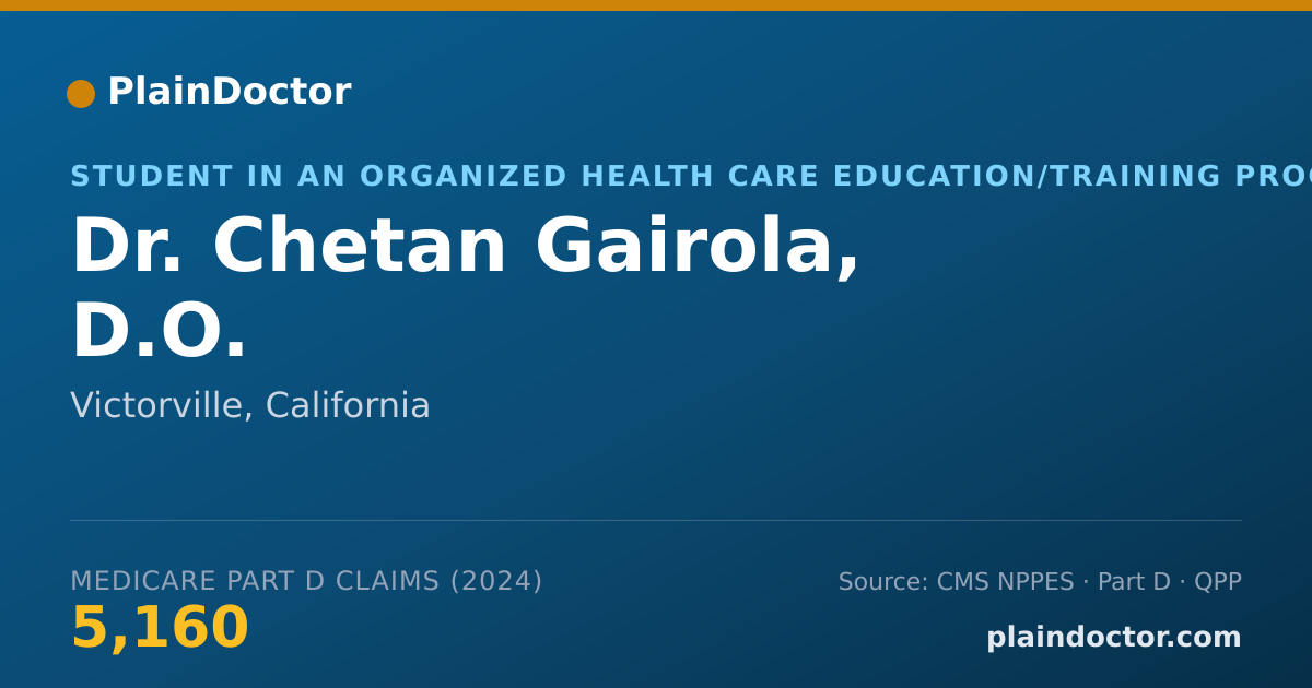 Shareable card for Chetan Gairola, D.O. - Student in an Organized Health Care Education/Training Program, Victorville, CA