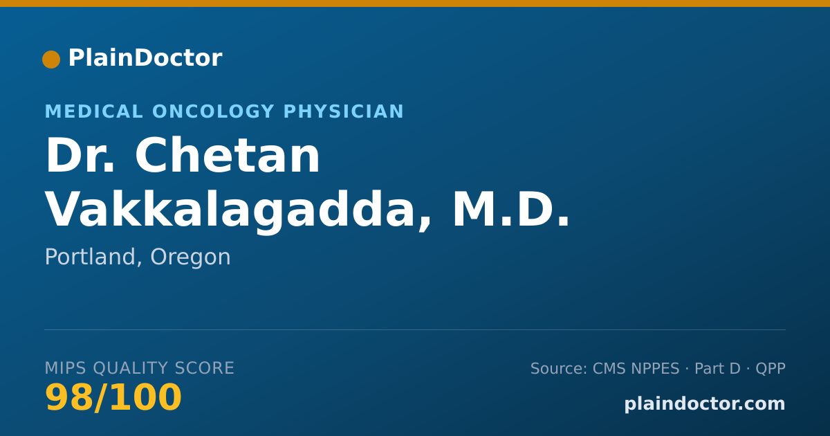 Shareable card for Chetan Vakkalagadda, M.D. - Medical Oncology Physician, Portland, OR
